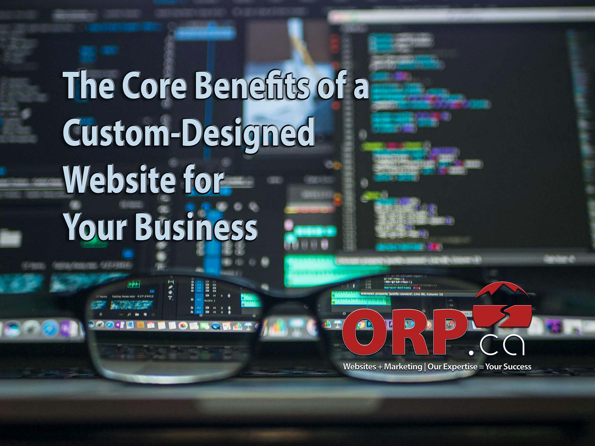 The Core Benefits of a Custom-Designed Website for Your Business